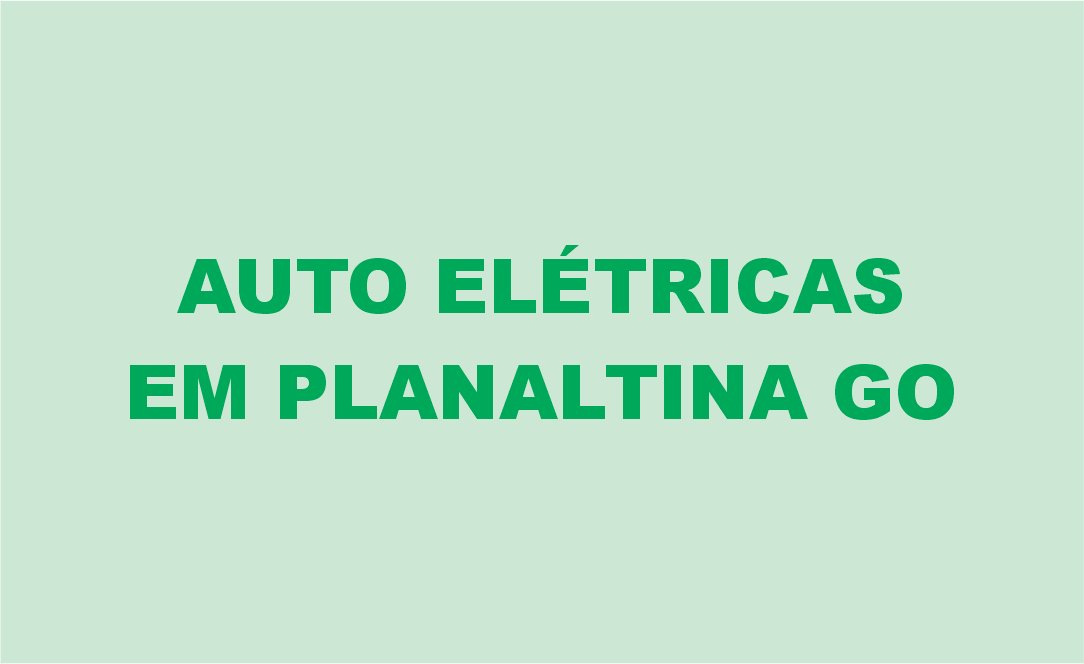 Auto Elétricas em Planaltina Goiás